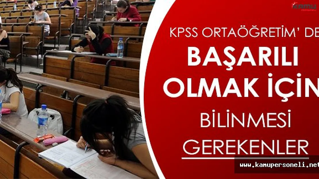 2016 KPSS Ortaöğretim Sınavında Başarılı Olmak İçin Dikkat Edilmesi Gerekenler