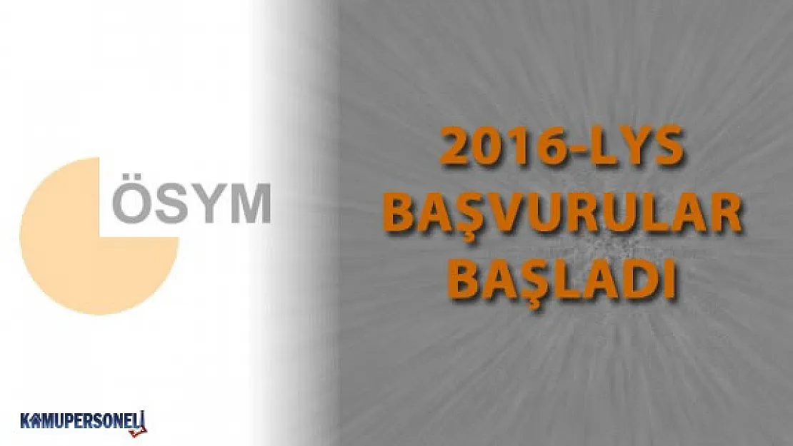 2016 LYS Başvuruları Başladı