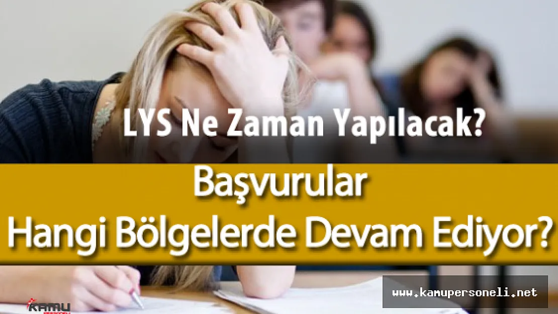 2016 LYS ne zaman yapılacak? Adaylar İçin  Başvuru süreleri uzatıldı mı?