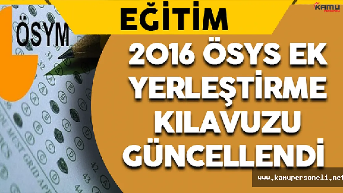 2016 ÖSYS Ek Yerleştirme Kılavuzu Güncellendi !