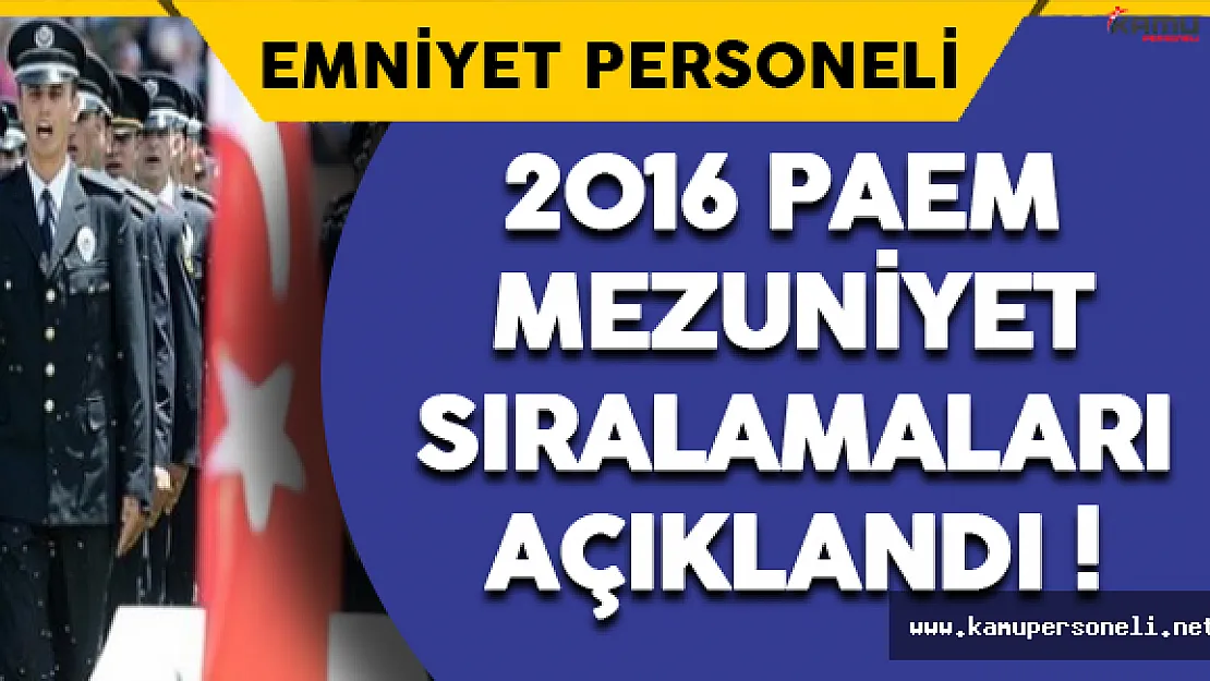 2016 PAEM Mezuniyet Sıralamaları Açıklandı !