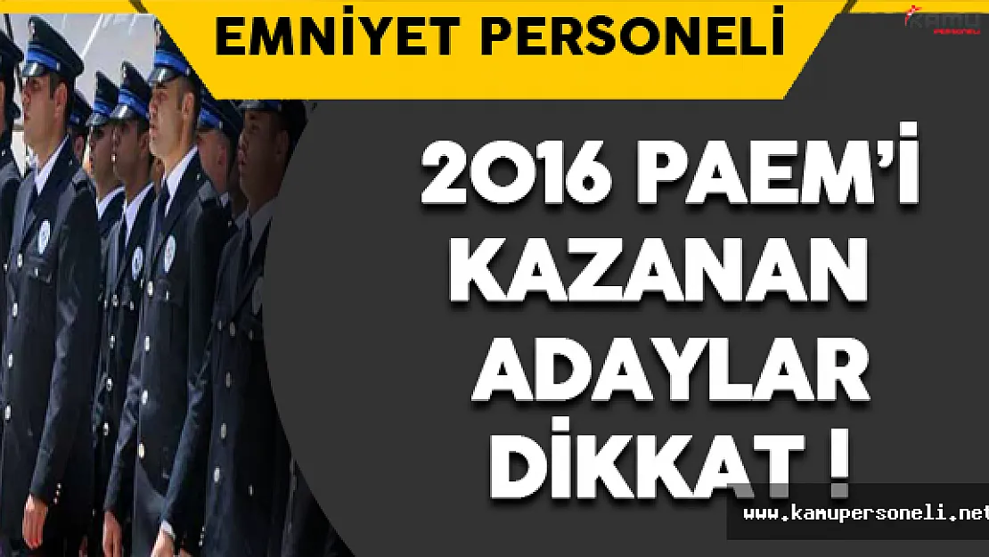 2016 PAEM Sınavını Kazananlar Dikkat !