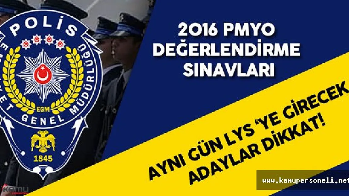 2016 PMYO Değerlendirme Sınavına Girecek Adaylar Dikkat