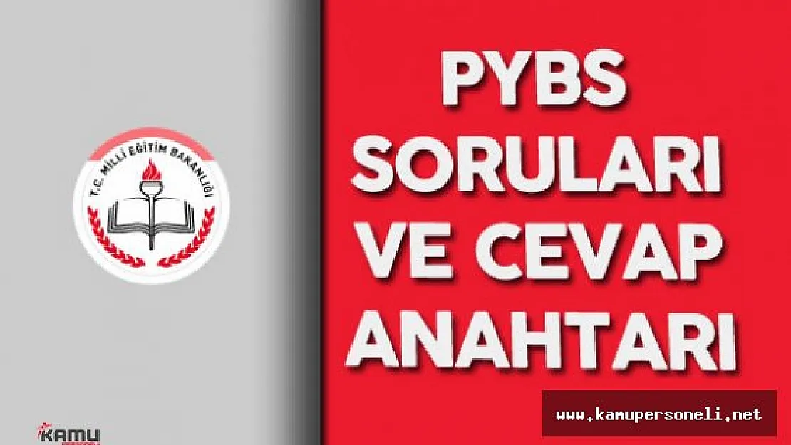 2016 PYBS Soruları ve Cevap Anahtarı Açıklandı !