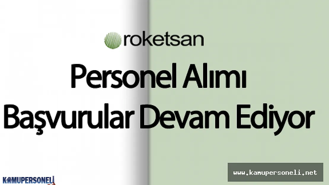2016 ROKETSAN Personel Alımı Başvurular Devam Ediyor