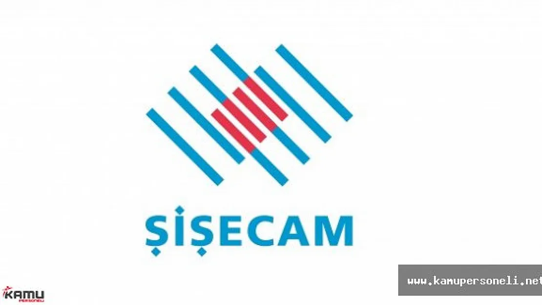 2016 Şişecam En Az Lise Mezunu Personel Alım İlanı