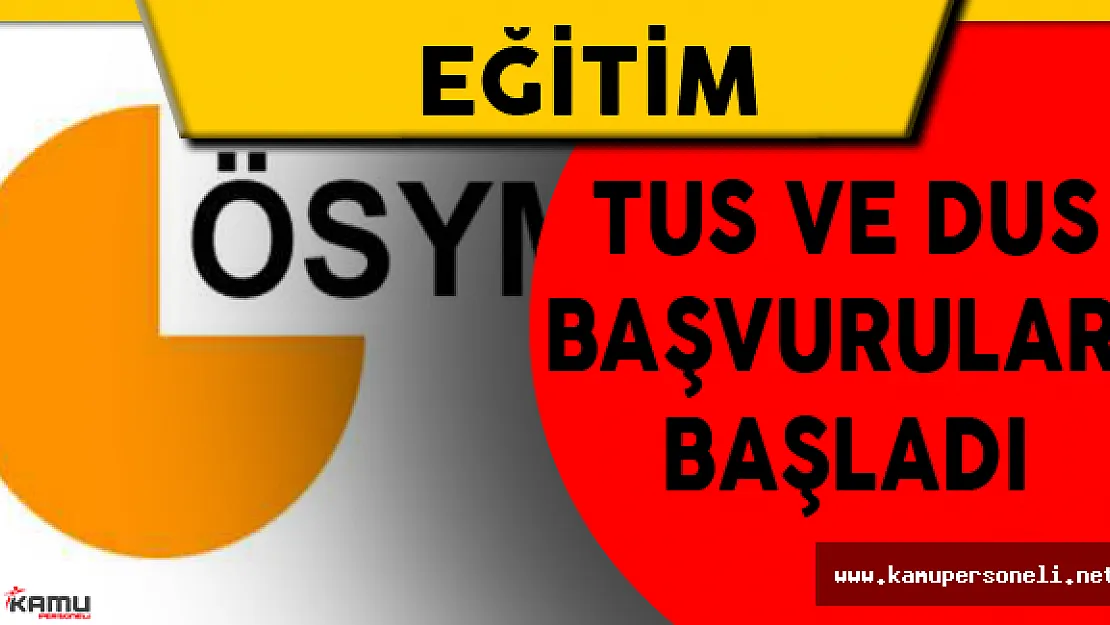 2016 Sonbahar Dönemi TUS ve DUS Başvuruları Başladı