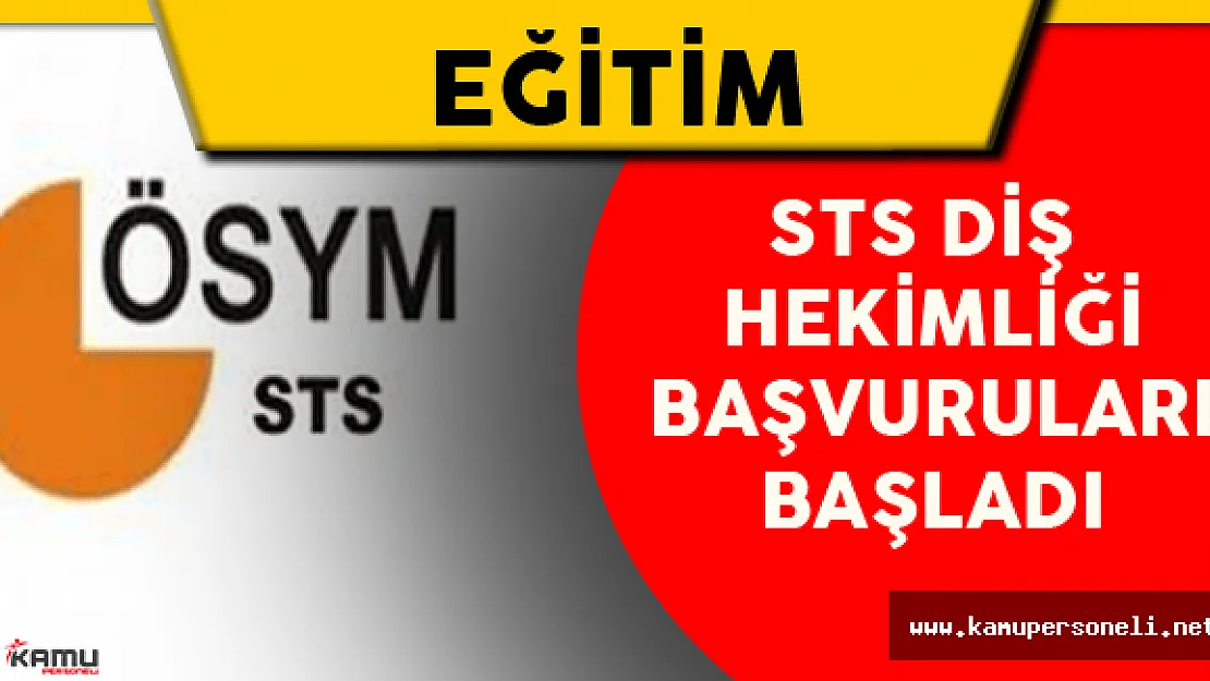 2016 STS Diş Hekimliği Başvuruları Başladı