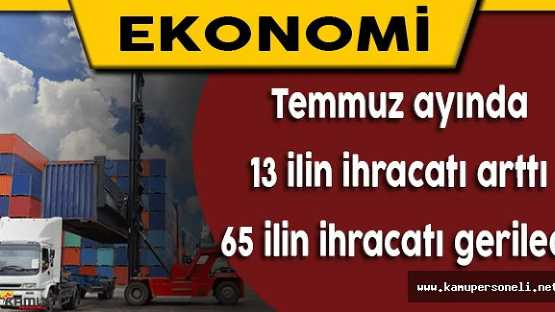 2016 Temmuz Ayı İhracat Verileri Açıklandı