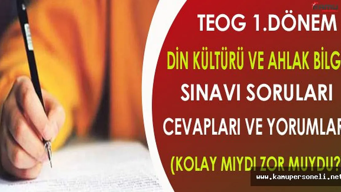 2016 TEOG 1.Dönem Din Kültürü ve Ahlak Bilgisi Soruları,Cevapları ve Yorumları (Kolay mıydı,zor muydu?)