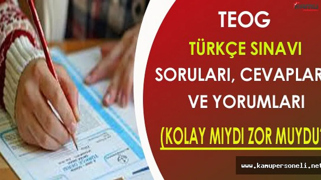 2016 TEOG Türkçe Soruları, Cevapları ve Yorumları (Kolay mıydı, Zor muydu?)