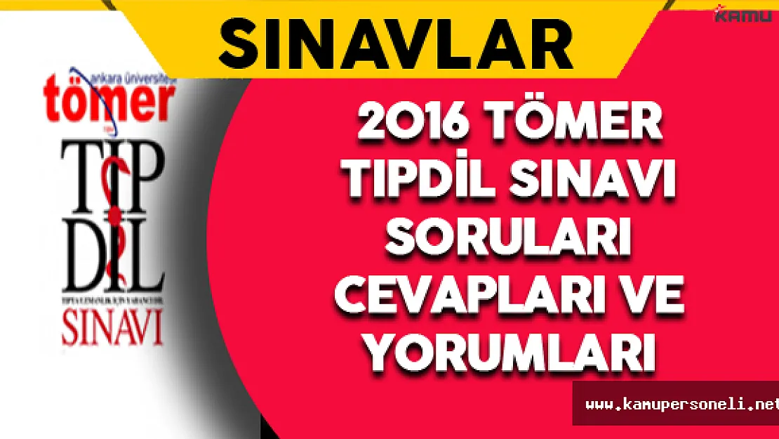 2016 TÖMER TIPDİL Sınavı Soruları, Cevapları ve Yorumları 27 Ağustos