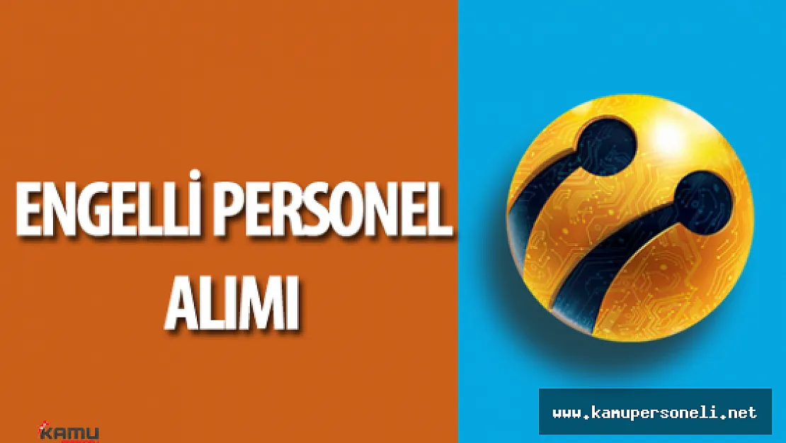 2016 Turkcell Engelli Personel Alımı