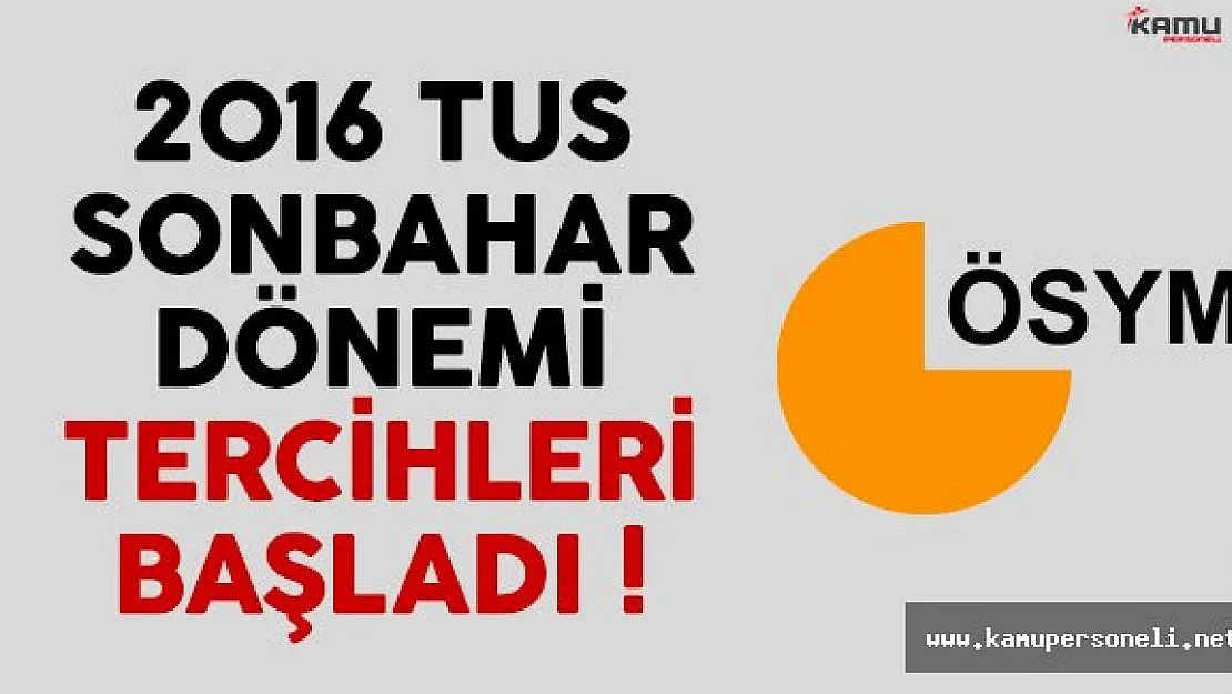 2016 TUS Sonbahar Dönemi Tercihleri Başladı