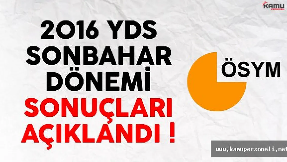2016 YDS Sonbahar Dönemi Sonuçları Açıklandı !