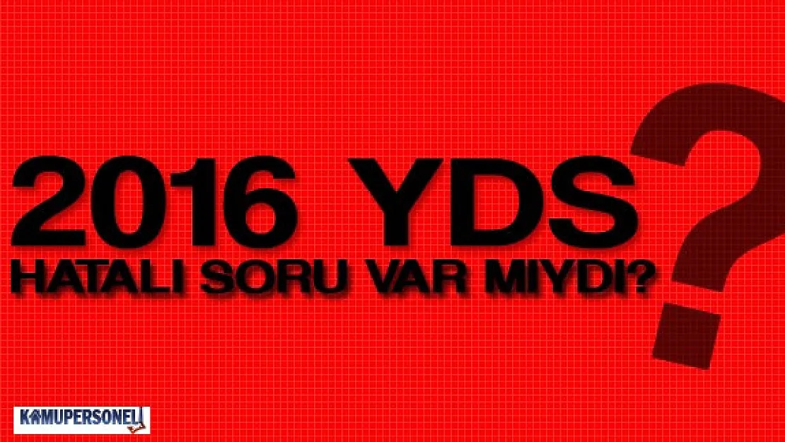 2016 YDS Sorularında Hata Var Mıydı?