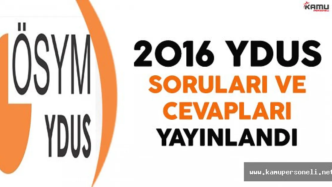 2016 YDUS Soru ve Cevapları Yayınlandı