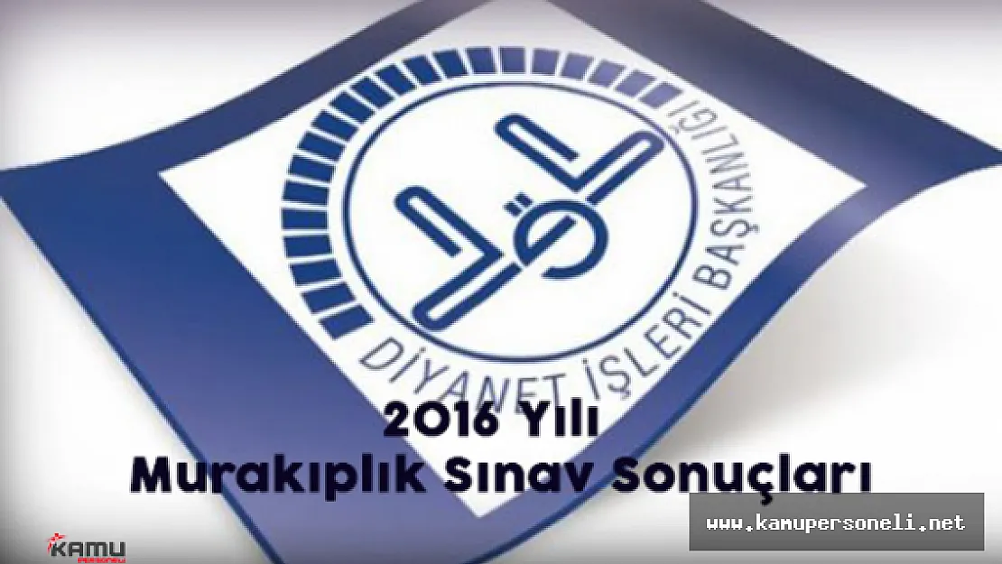 2016 Yılı Murakıplık Giriş Sınavı Sonuçları Açıklandı
