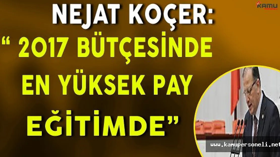 &quot2017 Bütçesinde En Yüksek Pay Eğitime Verildi"