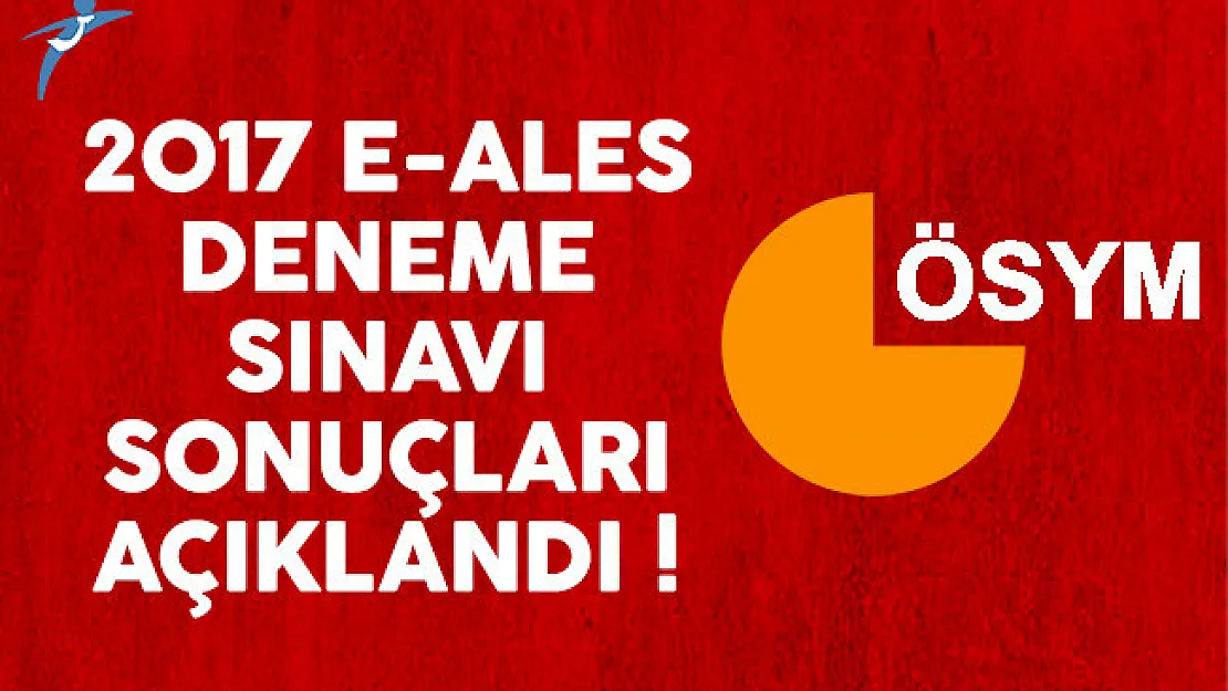 2017 e-ALES Deneme Sınavı sonuçları açıklandı