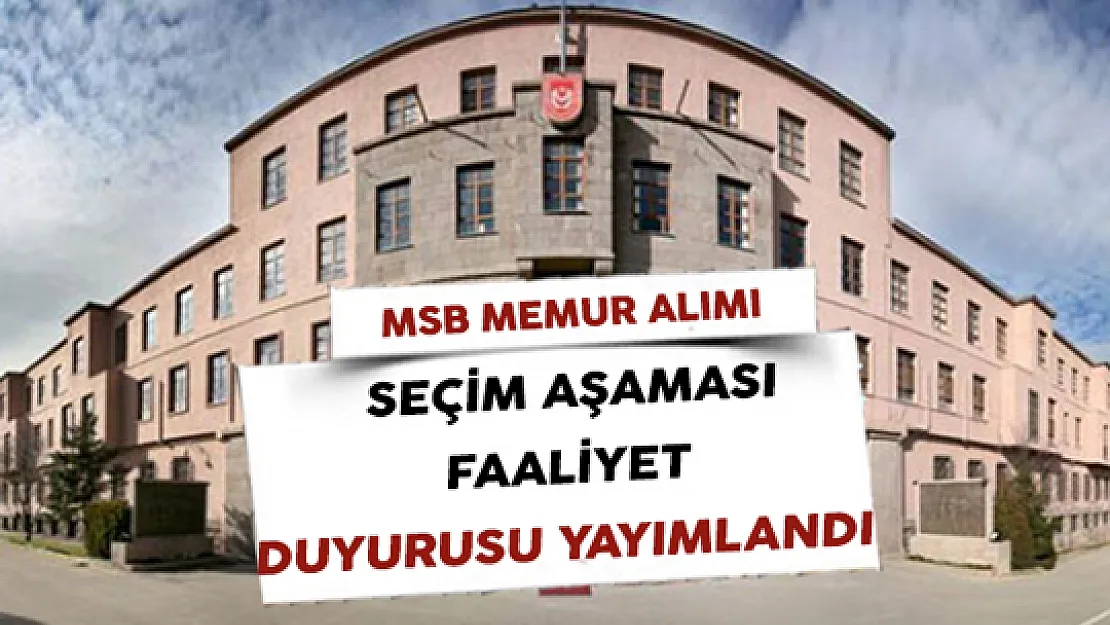 2017 Genelkurmay ve Kuvvet Komutanlıkları Memur Alımı Seçim Aşaması Duyurusu Yayımlandı