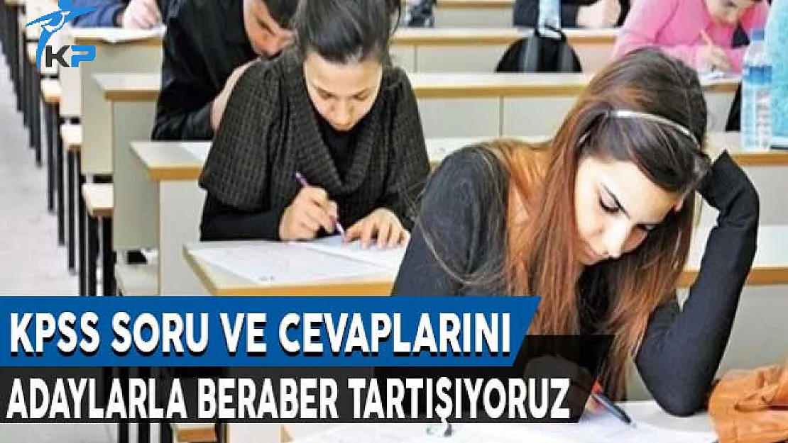 2017 KPSS Soruları Cevapları ve Yorumları (Kolay Mıydı, Zor Muydu?)