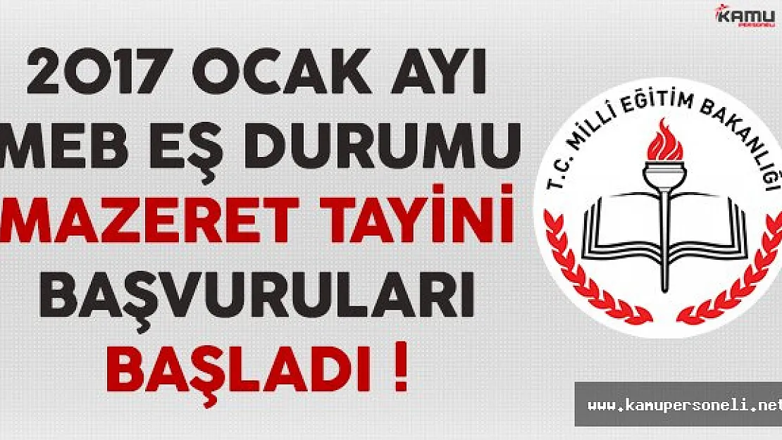 2017 Ocak Ayı MEB Eş Durumu Mazeret Tayini Başvuruları Başladı