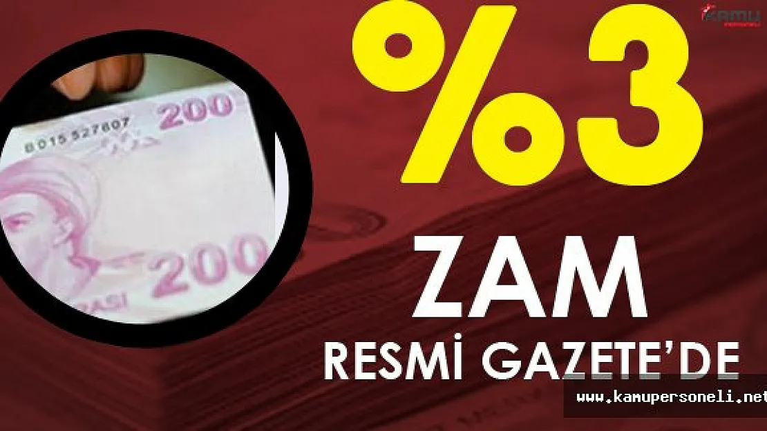 2017 Ocak Ayında %3 Zam Resmi Gazete'de !
