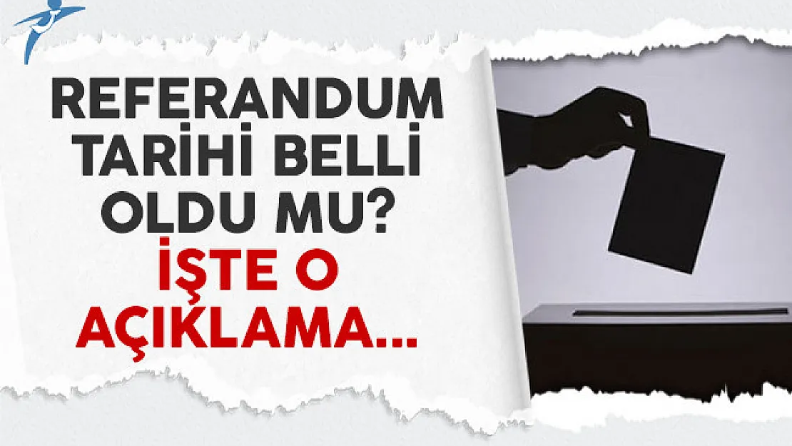 2017 referandum tarihi belli oldu mu? İşte beklenen açıklama