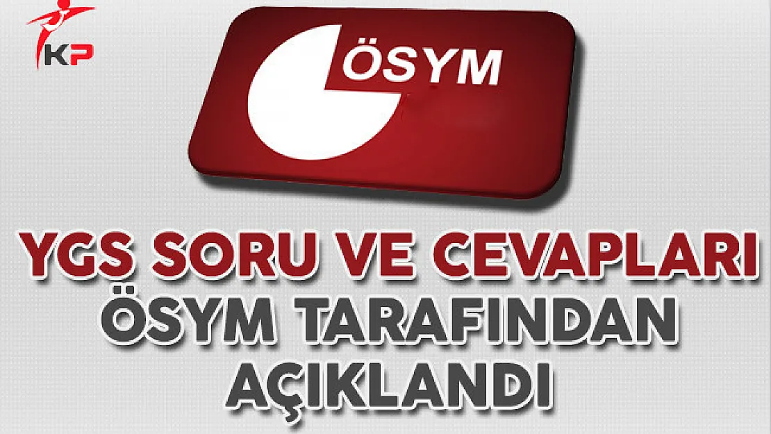 2017 YGS Soru ve Cevapları ÖSYM Tarafından Açıklandı