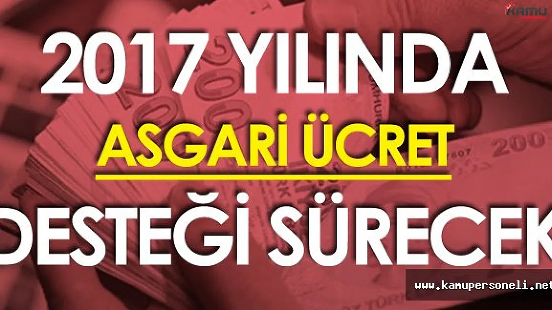 2017 Yılında Asgari Ücret Desteğinin Sürmesi ile İlgili Değişiklik TBMM'de
