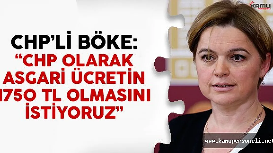 񟭑 yılında asgari ücretin bin 750 lira olmasını istiyoruz'
