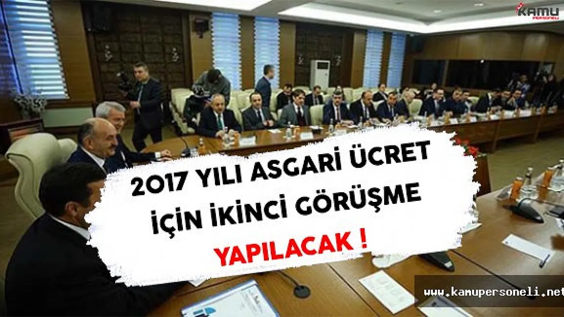 2017 Yılındaki Asgari Ücreti Belirlemek İçin İkinci Görüşme Yapılacak !