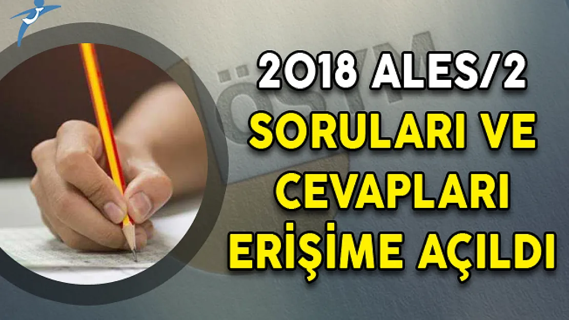 2018 ALES/2 Temel Soru Kitapçığı ve Cevap Anahtarı Yayımlandı