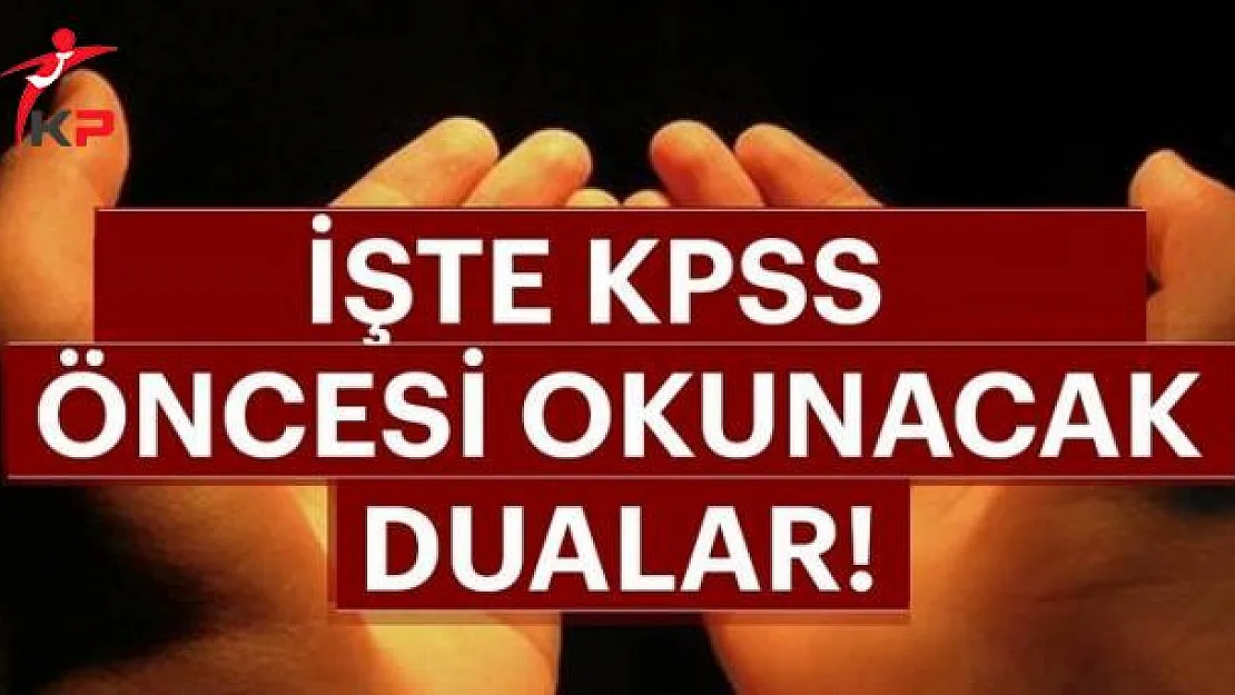 2018 KPSS Duası ve Sınavda Başarı Olma Duası! İşte Nihat Hatipoğlu KPSS Sınavı Öncesi Okunacak Dualar
