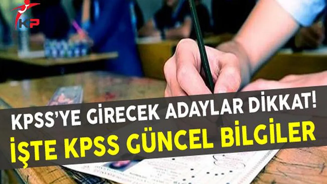 2018 KPSS Güncel Bilgiler ! KPSS'de Çıkması Muhtemel Sorular ve Konular
