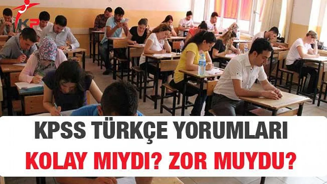 2018 KPSS Lise Türkçe Soruları, Cevapları ve Yorumları (Kolay Mıydı, Zor Muydu?)