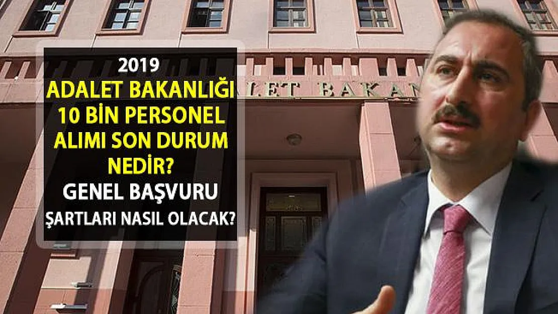 2019 Adalet Bakanlığı İlan Ne Zaman Açıklanacak? Katip, Müşavir, İnfaz Koruma Memuru, CTE Personeli Alımı Ne Zaman Yapılacak?