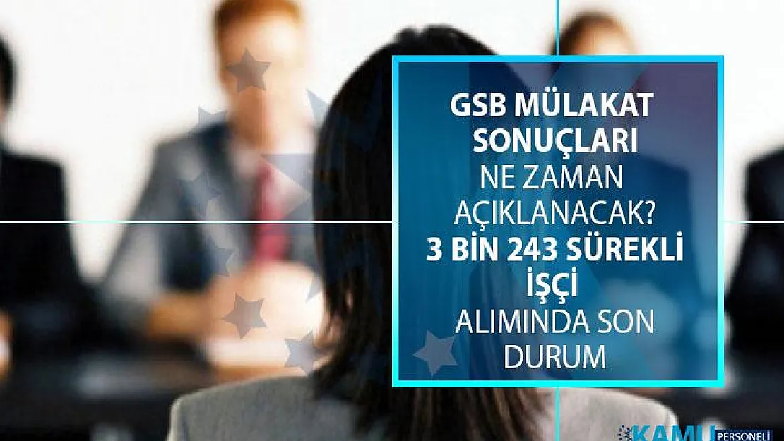 2019 GSB sözlü mülakat sonuç tarihi açıklandı mı? İŞKUR sözlü sınav sonuçları ne zaman açıklanacak? Sözlü sınavdan en az kaç almak gerekiyor?
