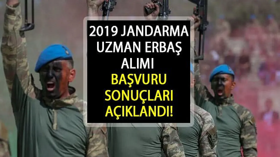 2019 Jandarma Uzman Erbaş Alımı Başvuru Sonuçları Yayınlandı! Sınavda Hangi Belgeler İsteniyor?