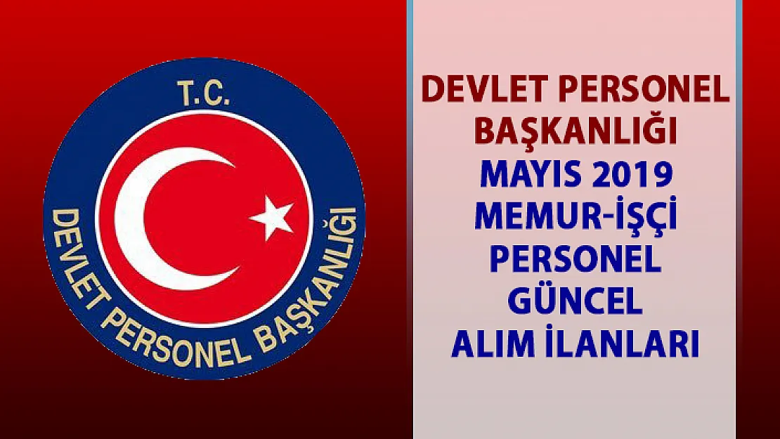 2019 Mayıs Ayı DPB personel alımı iş ilanları! Kamu sözleşmeli memur alımı başvuru şartları nelerdir?