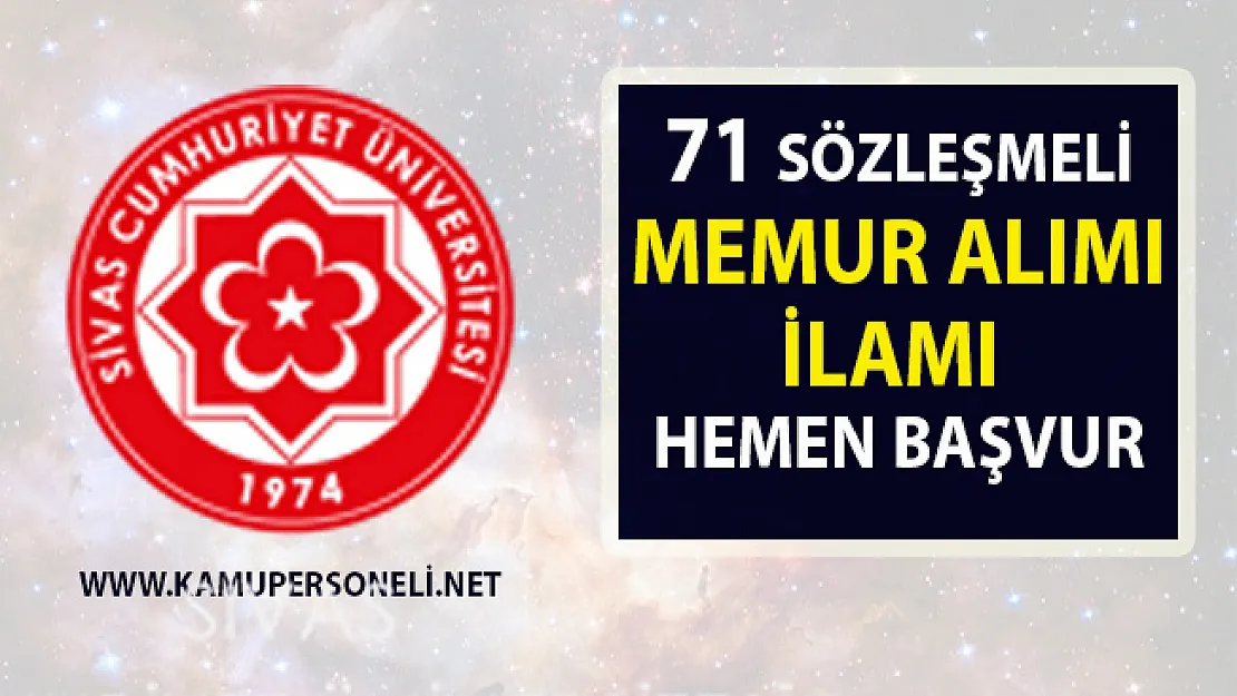 2019 Memur Alımı! Sivas Cumhuriyet Üniversitesi 71 Personel Alımı Yapacak!.