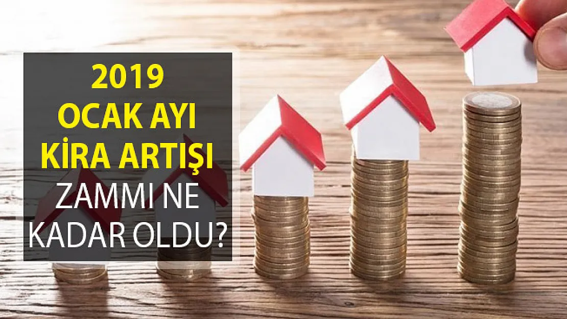 2019 Ocak Ayı Kira Artışı Zammı Ne Kadar Oldu? Kiralara Ne Kadar Zam Yapıldı! TÜİK TÜFE ÜFE