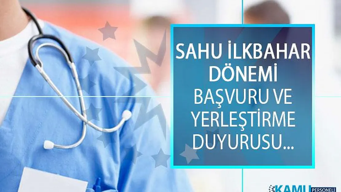 2019 Sözleşmeli Aile Hekimliği Uzmanlık Eğitimi (SAHU) İlkbahar Dönemi Başvuru ve Yerleştirme İşlemleri!