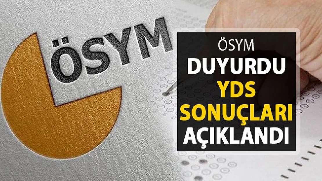 2019 YDS Sınav Sonuçları ÖSYM Tarafından Açıklandı