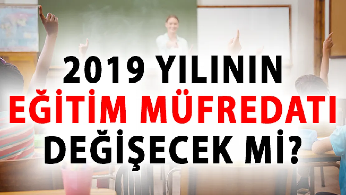 2019 Yılında Eğitim Müfredatı Değişecek Mi? Yeni Nesil Ders Önerisi