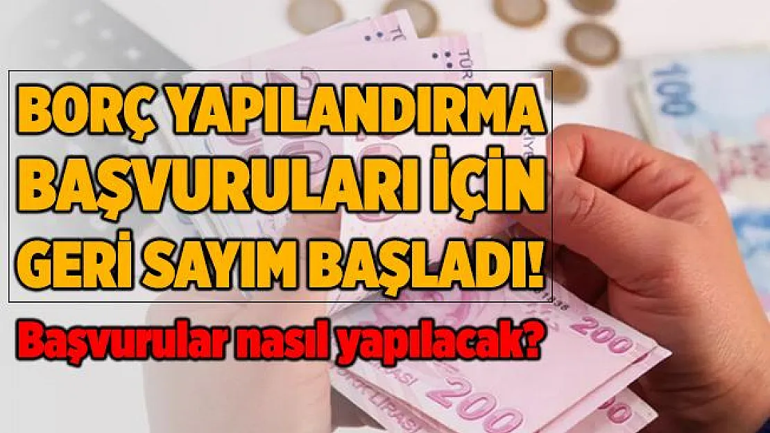 2020 borç yapılandırma başvuruları için geri sayım başladı! Borç yapılandırma başvurusu nasıl yapılır?