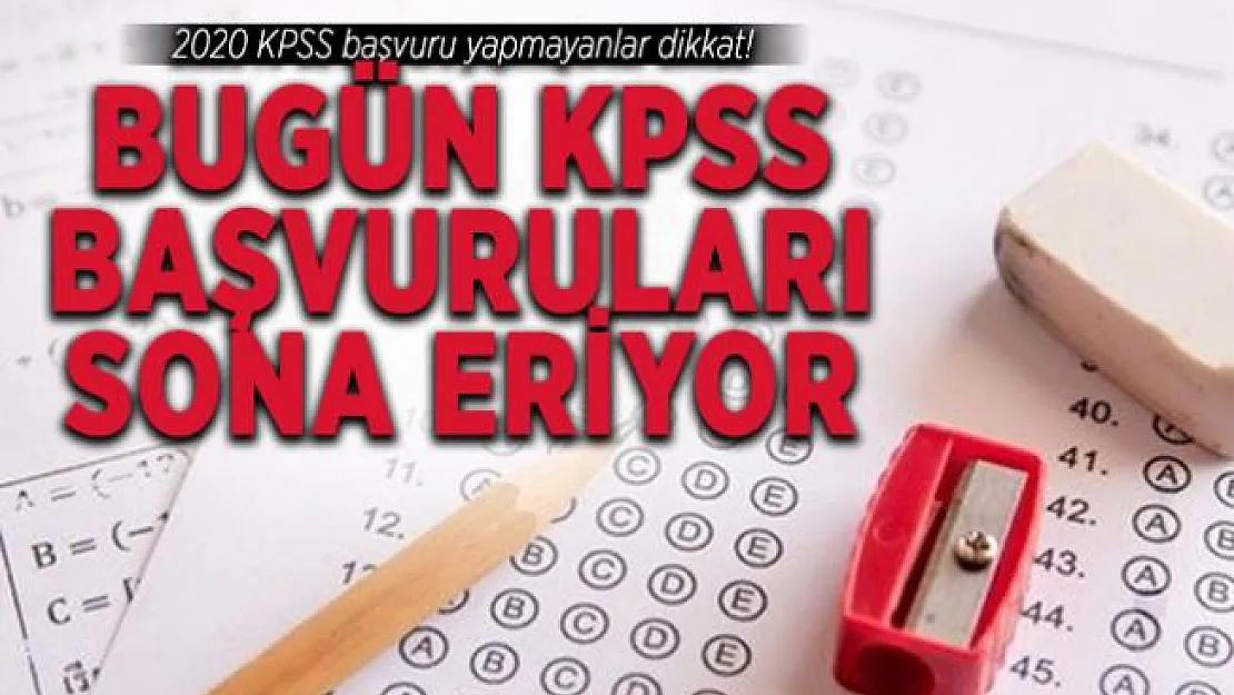 2020 KPSS başvuru yapmayanlar dikkat! Bugün KPSS başvuruları sona eriyor
