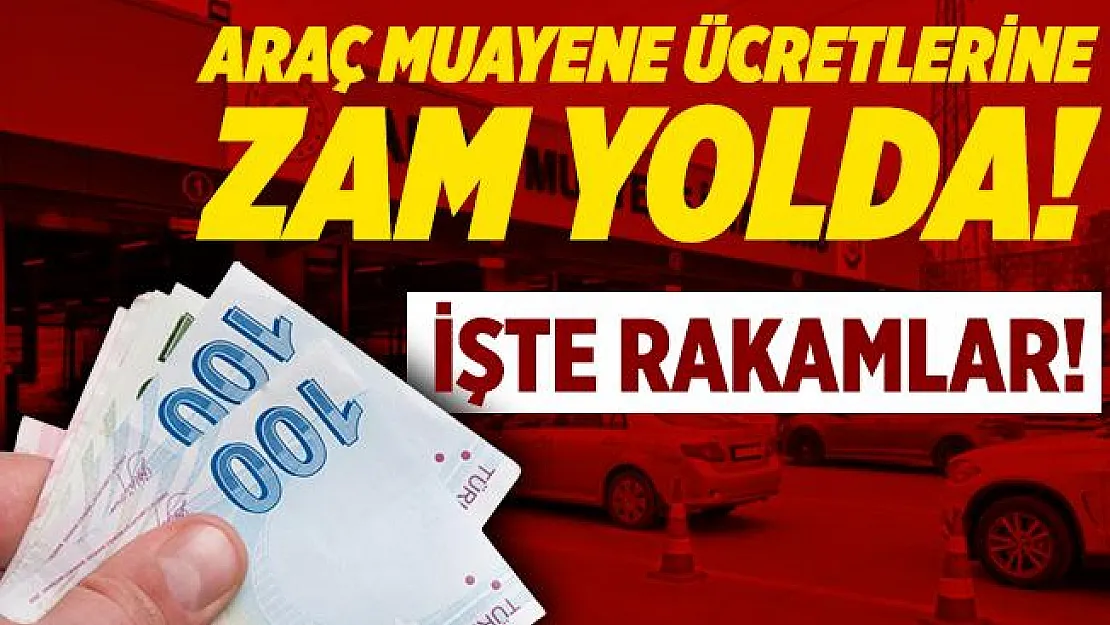 2021 araç muayene ücretlerine zam yolda! İşte rakamlar