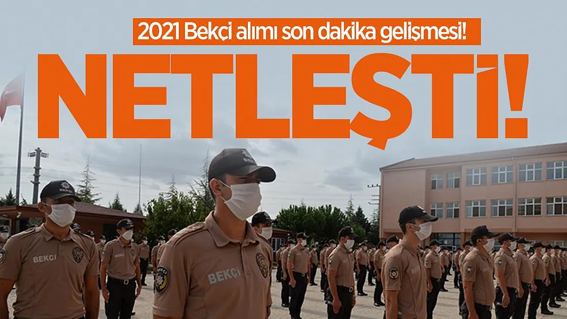 2021 Bekçi alımı son dakika gelişmesi! Netleşti!